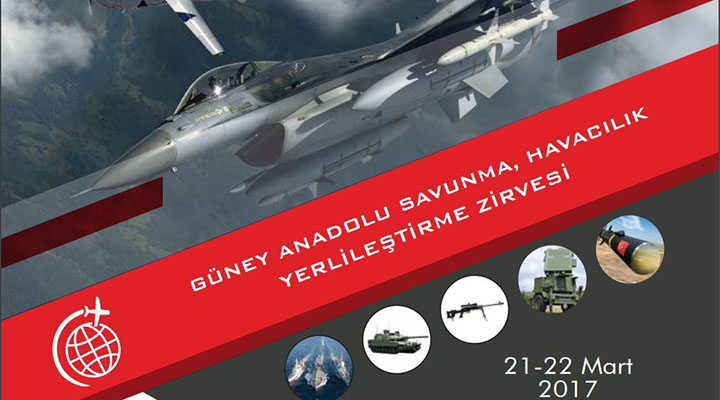 Güney Anadolu Savunma, Havacılık Yerlileştirme Zirvesi Başladı