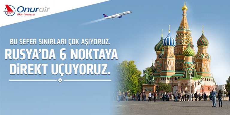 Onur Air Rusya’da 6 Noktaya Direkt Uçuyor