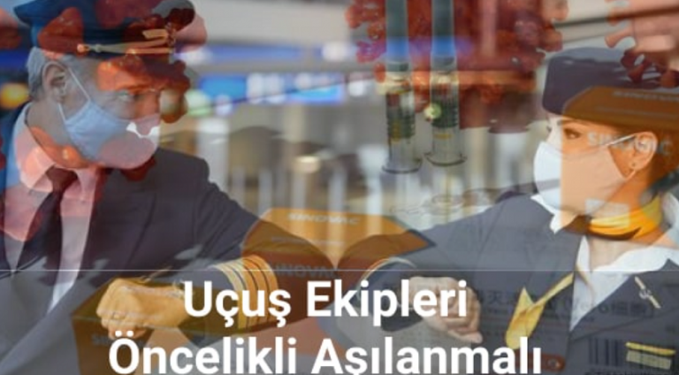 HAVA-SEN: Uçuş ekipleri öncelikle aşılanmalı