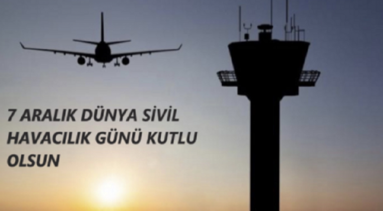 Sivil Havacılık Sektörünün Anlamlı Günü