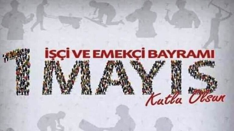 1 Mayıs Emek ve Dayanışma günü kutlu olsun