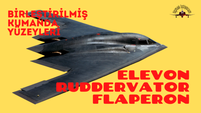 Birleştirilmiş Birincil Uçuş Kontrol Yüzeyleri: Elevon, Ruddervator ve Flaperonların Aerodinamik İncelemesi