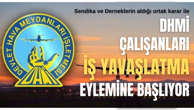 DHMİ’de İş Yavaşlatma Eylemi Başlıyor