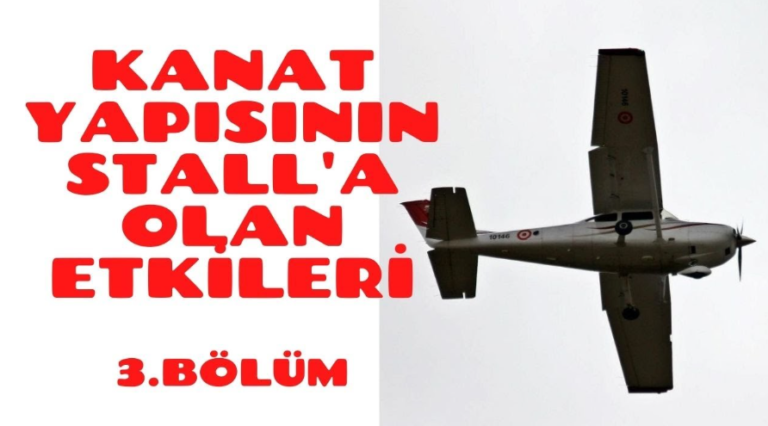 Kanat Dizaynının Stall Üzerindeki Etkileri