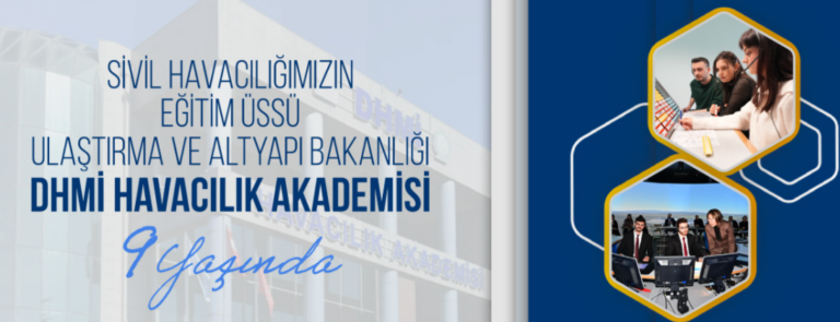 DHMİ Havacılık Akademisi 9 Yaşında!