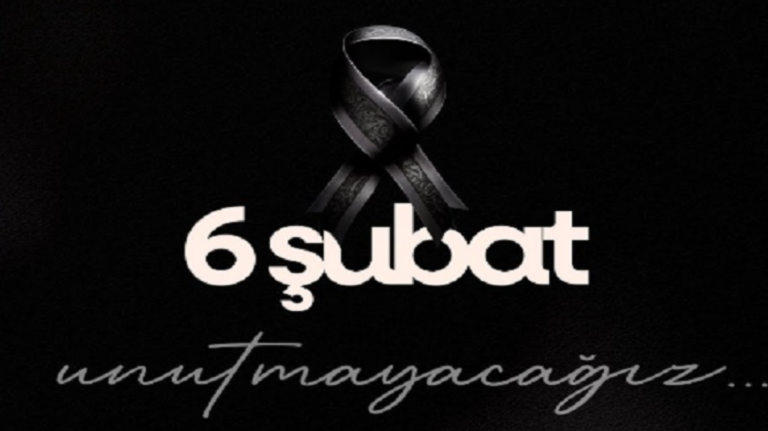 6 Şubat 2023, Unutmadık. Unutmayacağız.