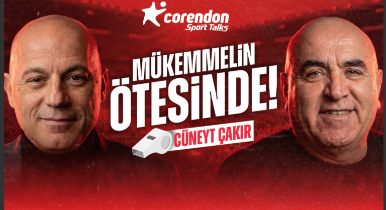 Corendon Sport Talks’un bu haftaki konuğu Cüneyt Çakır!