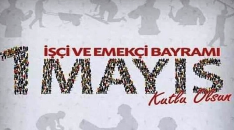 1 Mayıs Emek ve Dayanışma günü kutlu olsun