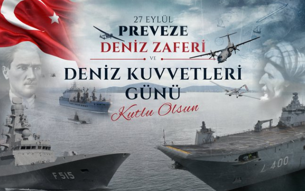 Preveze Deniz Zaferi’nin 488’inci yıl dönümü ve Deniz Kuvvetleri Günü kutlu olsun